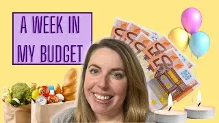 FOOD HAULS, BIRTHDAYS & CASH STUFFINGS - A WEEK IN MY BUDGET