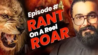 Episode-4 : Rant On A Reel  | ROAR Ep-4 | Indian Atheist