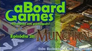 aBoard Games - Episódio 21 - Munchkin (S02E03)