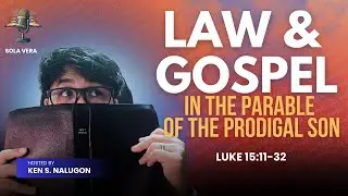 Law and Gospel in the Parable of the Prodigal Son | Luke 15:11-32