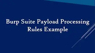 BurpSuite  Payload Processing Rules Example #tutorial