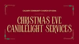 CCC | Candlelight Services | December 24, 2025