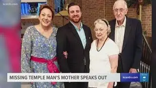 Missing Temple man's mother speaks about her son's disappearance