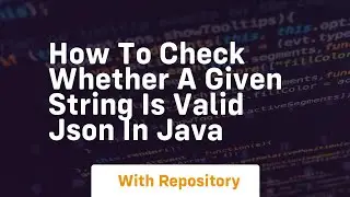 how to check whether a given string is valid json in java