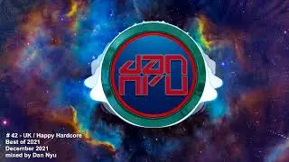 Best of 2021 UK/Happy Hardcore - # 42 December 2021