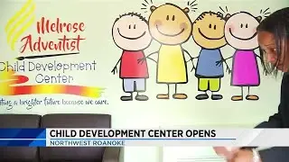 Child Development Center opens