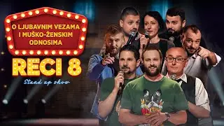 Reci 8 - O ljubavnim vezama i mu&scaron;ko-ženskim odnosima