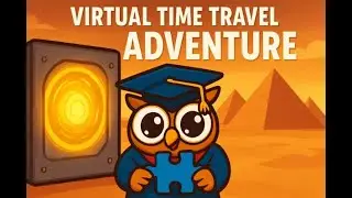 🦉 Virtual Time Travel Adventure | Owl Solves Riddles Through History