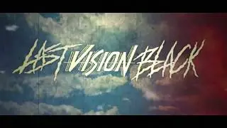 LAST VISION BLACK - Just The Same (OFFICIAL)