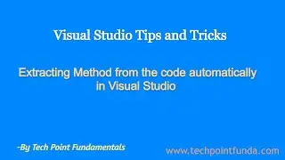 Extracting or Generating Method from Code | Visual Studio Tips and Tricks #techpointfundamentals