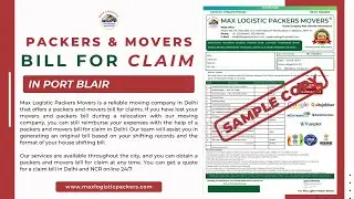 Packers And Movers Bill For Claim In Port Blair | Max Logistic Packers Movers