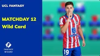 UCL Fantasy Matchday 12 | Best WILDCARD Team | UEFA Champions League Fantasy 2024/25 Tips