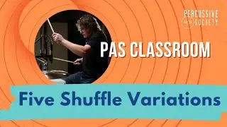 Five Drumset Shuffle Variations from the PAS Classroom with Wayne Salzmann