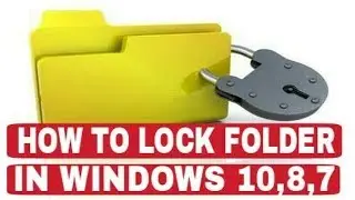 How To Lock Folder in Windows 10, 8, 7, xp, vista | Folder ko lock kese kerte hai in hindi