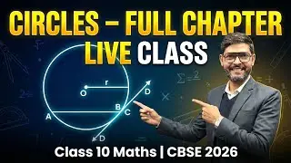 🔴 Circles – Complete Chapter in One LIVE Class | Class 10 Maths Chapter 10 | CBSE 2026