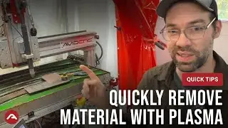 Quickly Removing Excess Material with Plasma