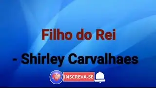 Filho Do Rei | Shirley Carvalhaes
