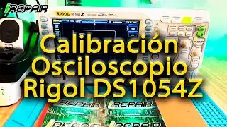 Calibraci&oacute;n Osciloscopio Rigol DS1054Z Self-Calibration