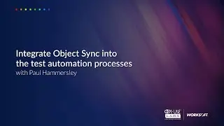 Integrate Object Sync into the test automation processes with Paul Hammersley