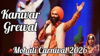 Kanwar Grewal Live | Mohali Carnival 2026 | Full Live Performance | Punjabi Sufi Concert