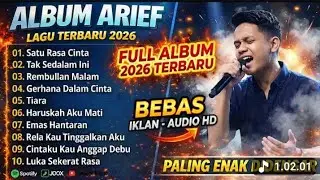 ARIEF PUTRA FULL ALBUM TERBAIK 2026 | SATU RASA CINTA - ΤΑΚ SEDALAM INI | LAGU MELAYU TERPOPULER 