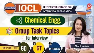 Group Task Topics for IOCL Chemical JE/Officer Interview | Prepare for GD, GT & PI with YP