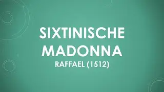 Sixtinische Madonna von Raffael (1512)