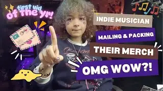 Indie musician packing & mailing merch!!