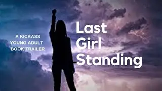 Last Girl Standing Official Book Trailer