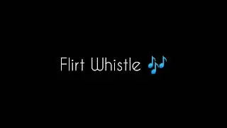 Flirt Whistle Original Ringtone Notification Sound