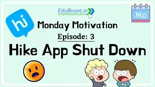 Hike App Shut Down | Monday Motivation Episode 3 | EduBoost - Simplifying Education