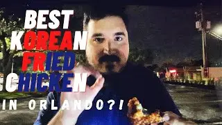 Best Korean Fried Chicken in Orlando?!?!?