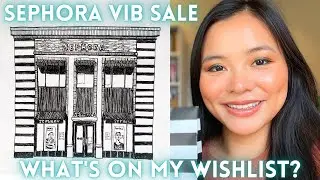 SEPHORA VIB SALE FALL 2021 | What&rsquo;s on My Wishlist?