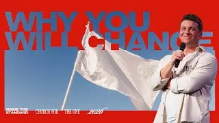 Why You Will Change // Raise The Standard // Pastor Kevin Jack