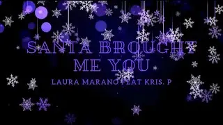 &ldquo;Santa Brought Me You&rdquo; Lyric Video | Laura Marano ft. Kris P. (A Cinderella Story)