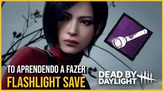 MEU PRIMEIRO FLASHLIGHT SAVE!!! DEAD BY DAYLIGHT 