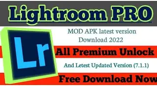 Lightroom PRO Mod APK|Lightroom Unlock All premium Lightroom PRO free Download All Premium & presets