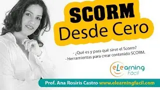 SCORM desde Cero. Qué es y para que sirve. Programas para crear contenido en SCORM - Ana Rosiris