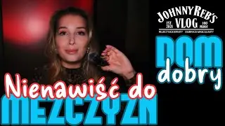 Nienawiść do męczyzn,  Dom Dobry, #przemocdomowa #mizoadria