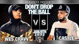 Wes Cravv Vs. Castle [Don&rsquo;t Drop The Ball Event 2022]