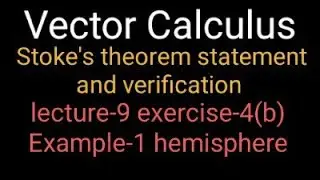 Statement & Verification of #Stoke's theorem |Vector calculus| hemisphere #स्टॉक प्रमेय का सत्यापन