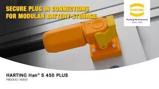 HARTING Han® S – Secure plug in connections for modular battery storage