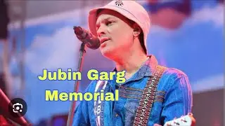 Jubin Garg memorial 