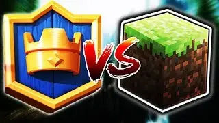 CLASH ROYALE VS MINECRAFT