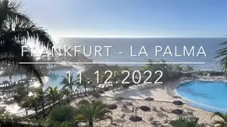La Palma 11.12.2022 - Anreise & erste Eindrücke