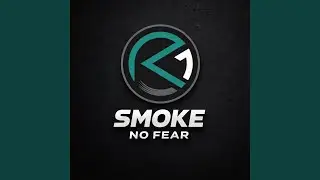 Smoke No Fear