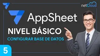 AppSheet Nivel Básico – Parte 5: Configuración de base de datos en AppSheet
