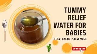 Natural Remedy for 8+ month Baby | Jeera (cumin) | Ajwain (Carom seeds) | Saunf (Fennel)Magic water 
