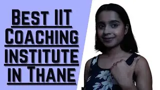Best IIT JEE Coaching in Thane | Top IIT JEE Coaching in Thane