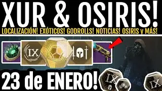 XUR TRAE TOP GOD ROLLS! CATALIZADOR RARO! PRUEBAS DE OSIRIS y M&Aacute;S! - 23 de ENERO | Destiny 2